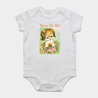 Born To Die / Existentialist Meme Design Baby Bodysuit